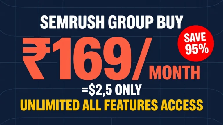 Semrush Group Buy – Unlimited All Features for Just ₹169/Month ($2.50/Month)